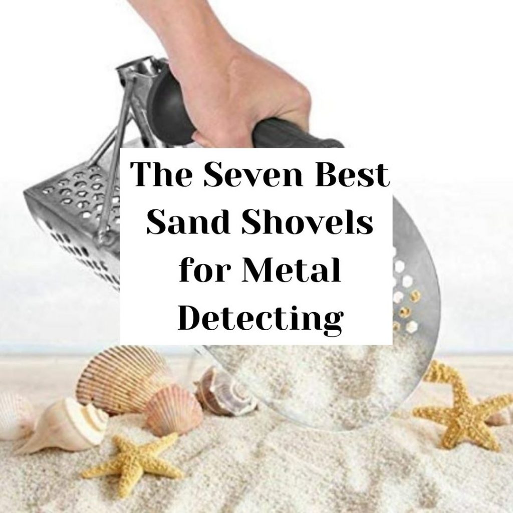 The Seven Best Sand Shovels for Metal Detecting 1 The Seven Best Sand Shovels for Metal Detecting