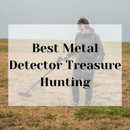 best detector to go treasure hubting