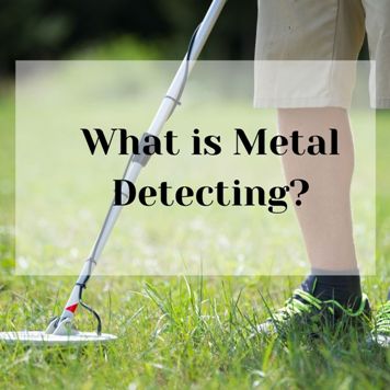 What is Metal Detecting What is Metal Detecting?